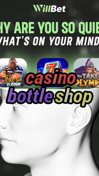 casino bottle shop-azartmaniacasino.igamblingorder.com